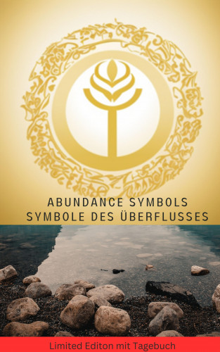 Hellen Batler: Abundance Symbols: Symbole des Überflusses : Die unglaublichsten Energieheilsymbole und Techniken