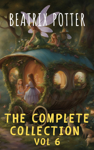 Beatrix Potter, The griffin classics: The Complete Beatrix Potter Collection vol 6 : Tales & Original Illustrations