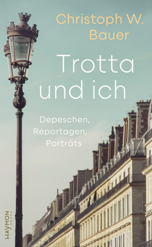 Christoph W. Bauer: Trotta und ich