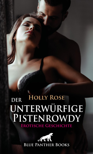 Holly Rose: Der unterwürfige Pistenrowdy | Erotische Geschichte