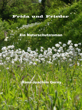 Hans-Joachim Gorny: Frida und Frieder