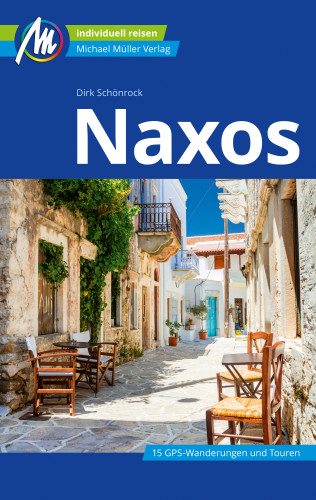 Dirk Schönrock: Naxos Reiseführer Michael Müller Verlag