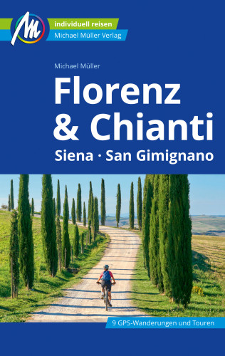 Michael Müller: Florenz & Chianti Reiseführer Michael Müller Verlag