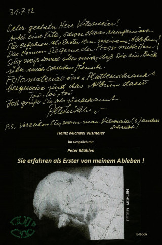 Heinz Michael Vilsmeier (D): Peter Mühlen - Sie erfahren als Erster von meinem Ableben.