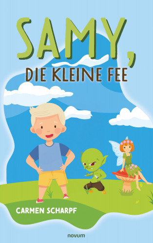 Carmen Scharpf: Samy, die kleine Fee