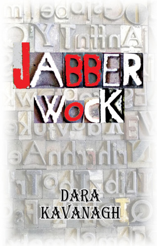 Dara Kavanagh: Jabberwock