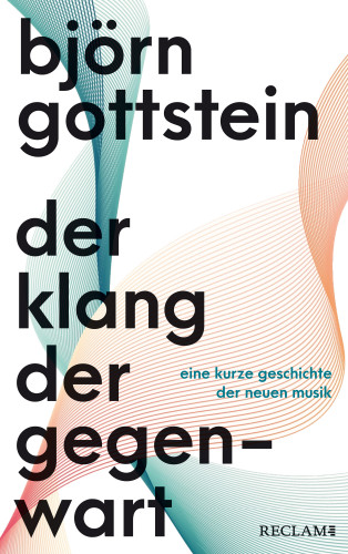 Björn Gottstein: Der Klang der Gegenwart