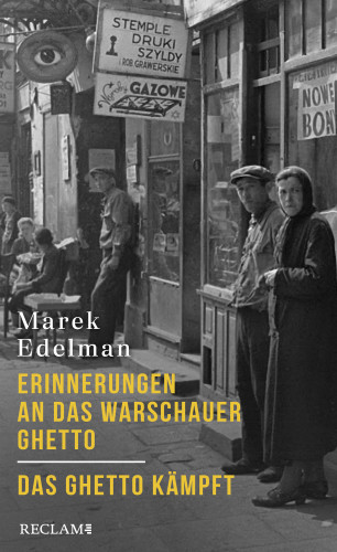 Marek Edelman: Erinnerungen an das Warschauer Ghetto. Das Ghetto kämpft