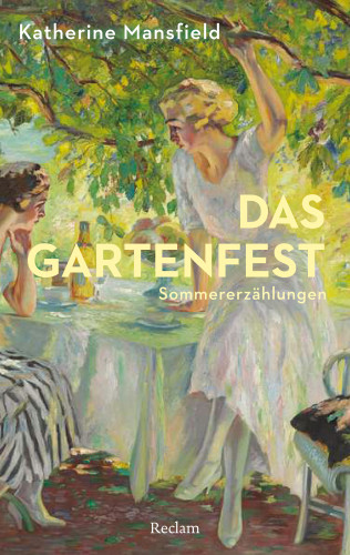 Katherine Mansfield: Das Gartenfest. Sommererzählungen