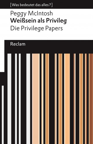 Peggy McIntosh: Weißsein als Privileg. The Privilege Papers