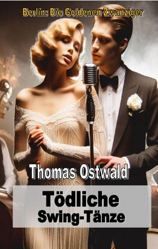 Thomas Ostwald: Tödliche Swing-Tänze