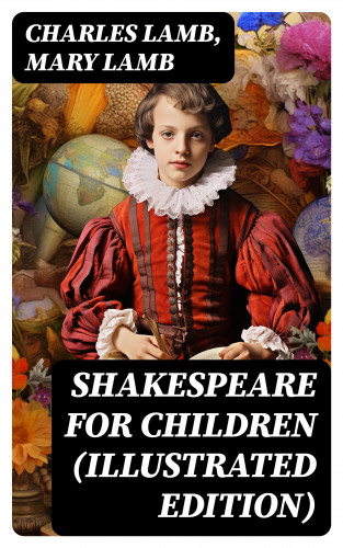 Charles Lamb, Mary Lamb: Shakespeare for Children (Illustrated Edition)