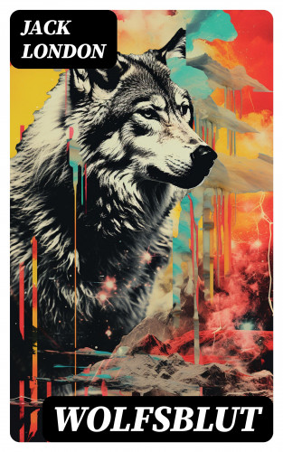Jack London: Wolfsblut