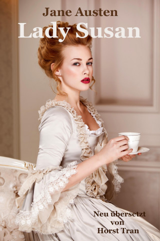 Jane Austen, Horst Tran: Lady Susan