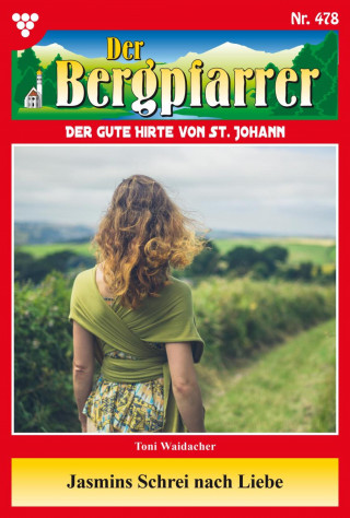 Toni Waidacher: Jasmins Schrei nach Liebe