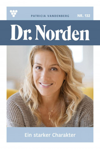 Patricia Vandenberg: Ein starker Charakter