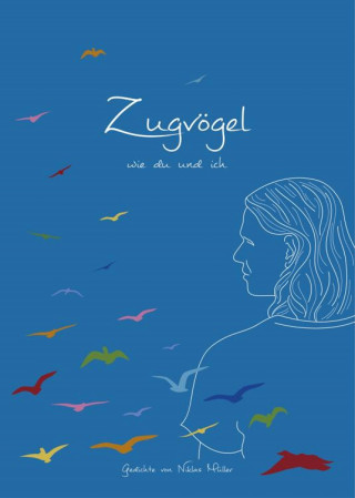 Niklas Müller: Zugvögel wie du und ich