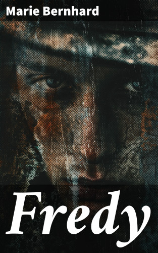 Marie Bernhard: Fredy