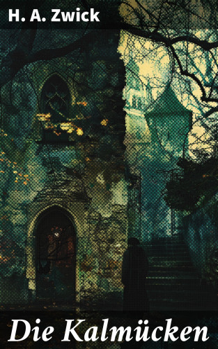 H. A. Zwick: Die Kalmücken