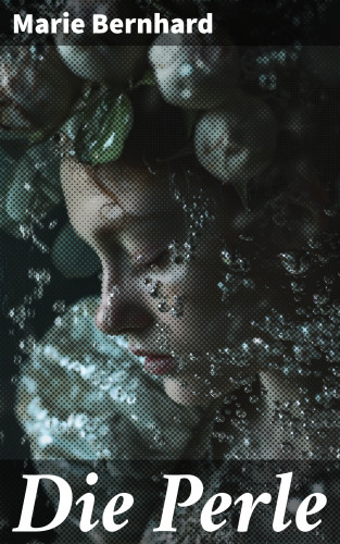 Marie Bernhard: Die Perle