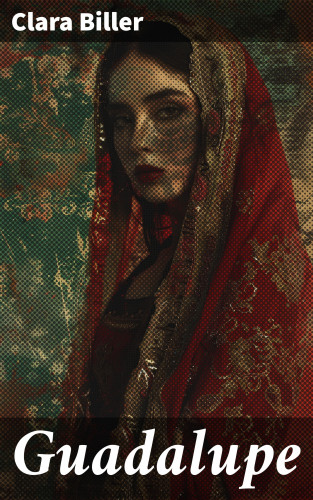 Clara Biller: Guadalupe
