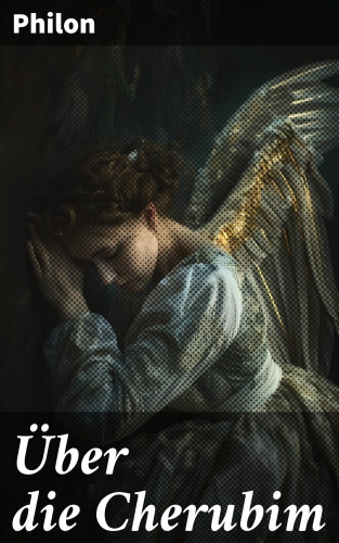 Philon: Über die Cherubim
