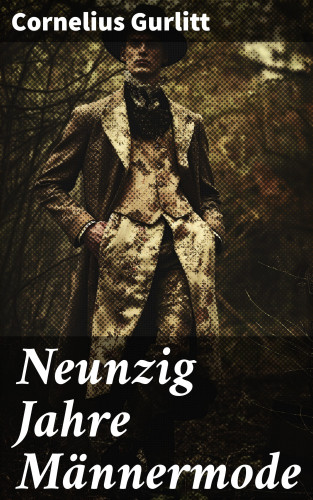 Cornelius Gurlitt: Neunzig Jahre Männermode