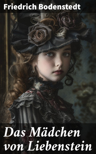 Friedrich Bodenstedt: Das Mädchen von Liebenstein