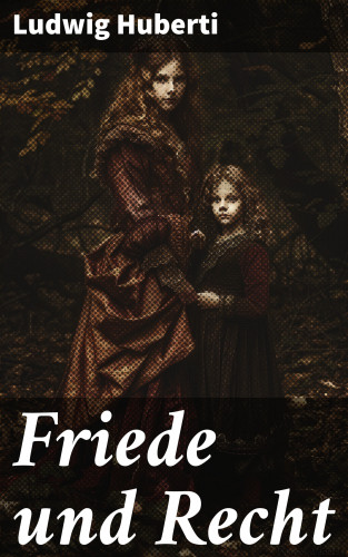 Ludwig Huberti: Friede und Recht