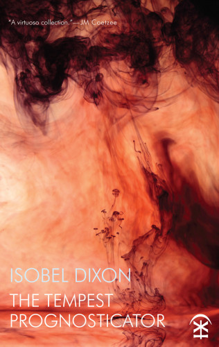 Isobel Dixon: The Tempest Prognosticator