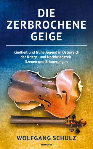 Wolfgang Schulz: Die zerbrochene Geige