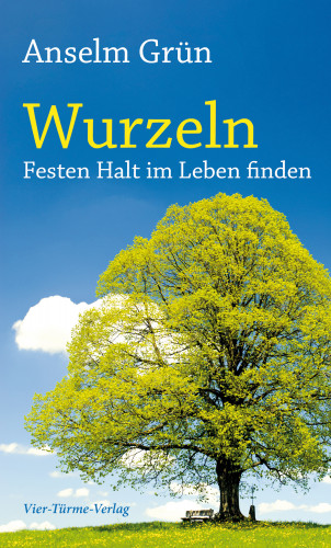 Anselm Grün: Wurzeln