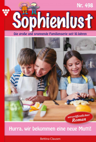 Bettina Clausen: Hurra, wir bekommen eine neue Mutti!