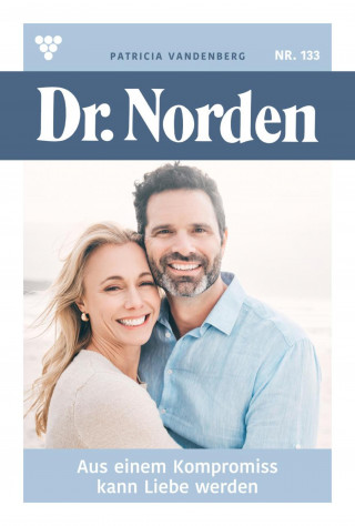 Patricia Vandenberg: Aus einem Kompromiss kann Liebe werden