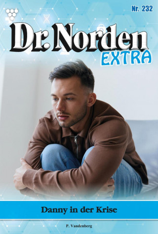 Patricia Vandenberg: Danny in der Krise Sollte er die Schuld