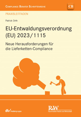 Patrick Orth: EU-Entwaldungsverordnung (EU) 2023/1115