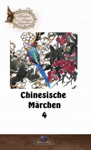 Erik Schreiber: Chinesische Märchen 4