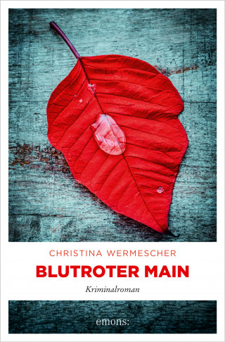 Christina Wermescher: Blutroter Main