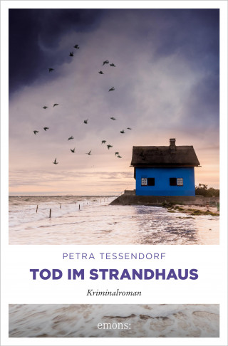 Petra Tessendorf: Tod im Strandhaus