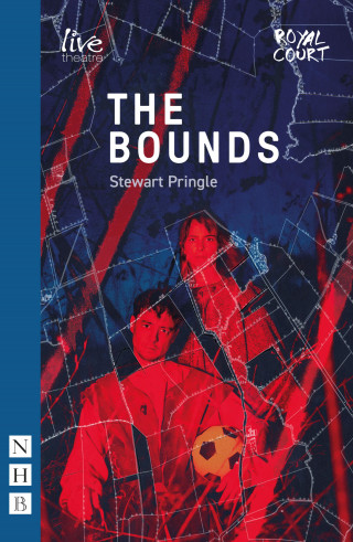 Stewart Pringle: The Bounds (NHB Modern Plays)