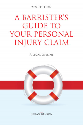 Julian Benson: A Barrister's Guide to Your Personal Injury Claim