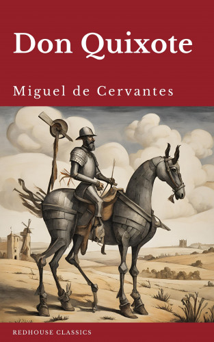 Miguel Cervantes, Redhouse: Don Quixote