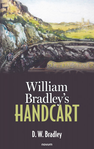 D. W. Bradley: William Bradley's Handcart
