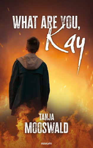 Tanja Mooswald: What are you, Kay