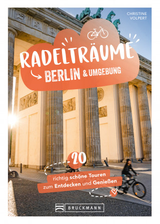 Christine Volpert: Radelträume Berlin & Umgebung