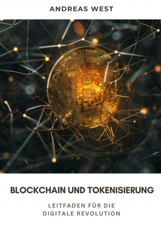 Andreas West: Blockchain und Tokenisierung