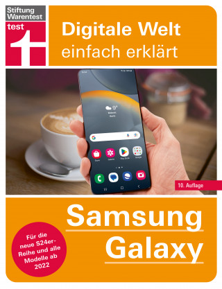 Stefan Beiersmann: Samsung Galaxy - Anleitung zu allen Modellen ab 2022 inklusive der neuen S24er Reihe