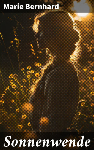 Marie Bernhard: Sonnenwende