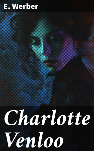 E. Werber: Charlotte Venloo