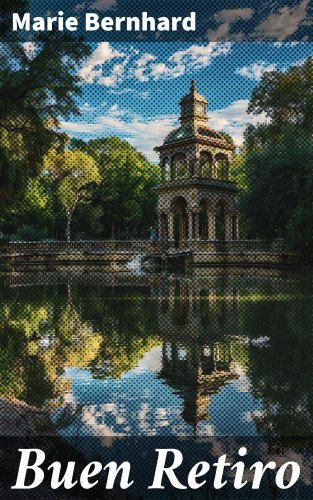 Marie Bernhard: Buen Retiro